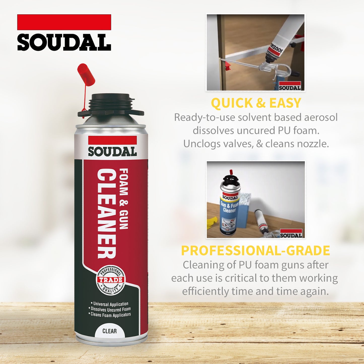 Soudal PU Expanding Foam & Gun Cleaner Soudal PU Expanding Foam & Gun Cleaner